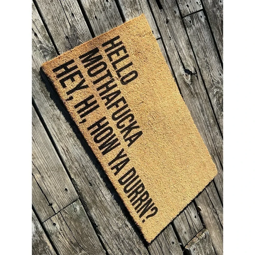 Outdoor Rug - Hello MF’r, Hey, Hi, How Ya Durrn Doormat Welcome Mat Porch Sign